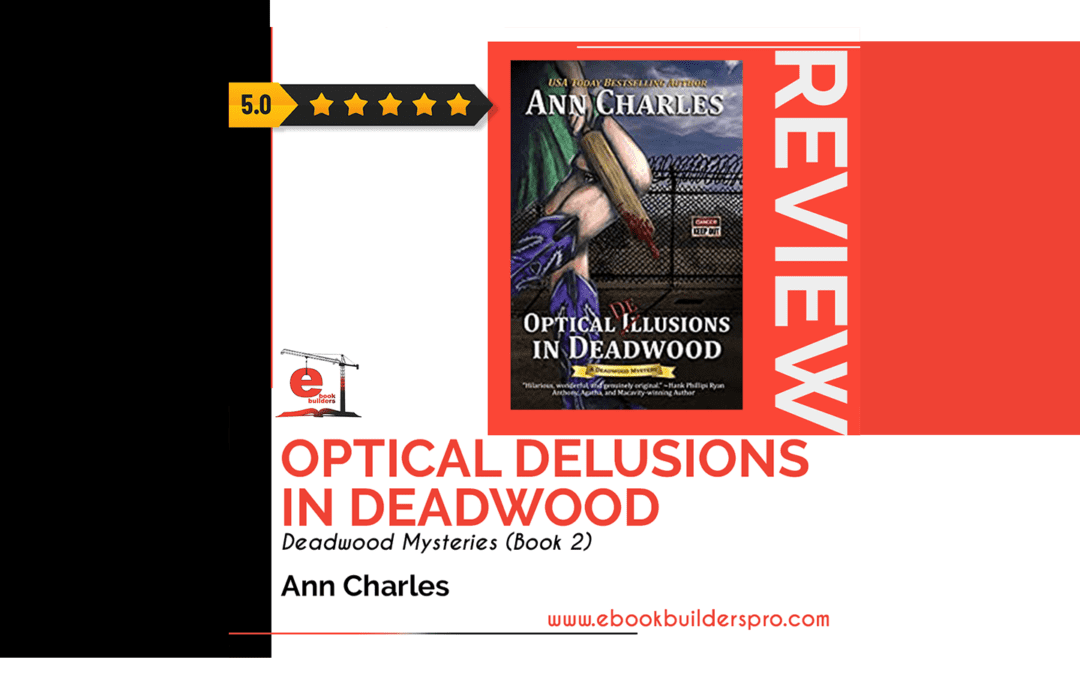 Optical Delusions in Deadwood