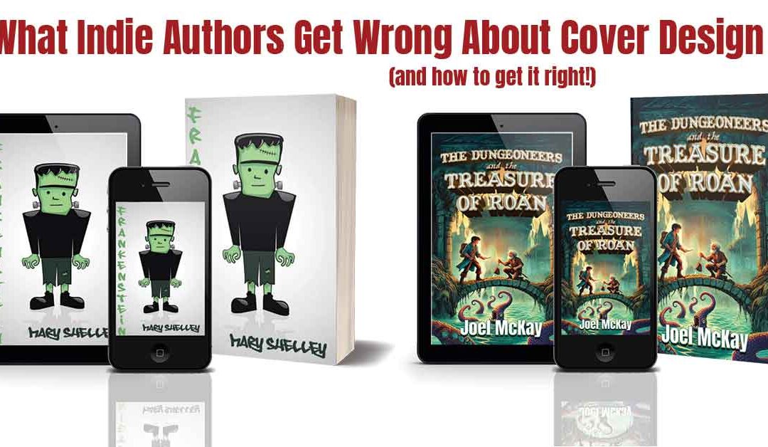 What Indie Authors Get Wrong About Cover Design