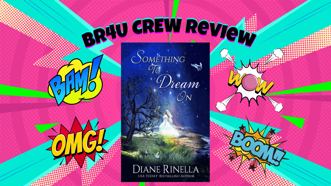 Raw, Redemptive, and Real: Something to Dream On by Diane Rinella