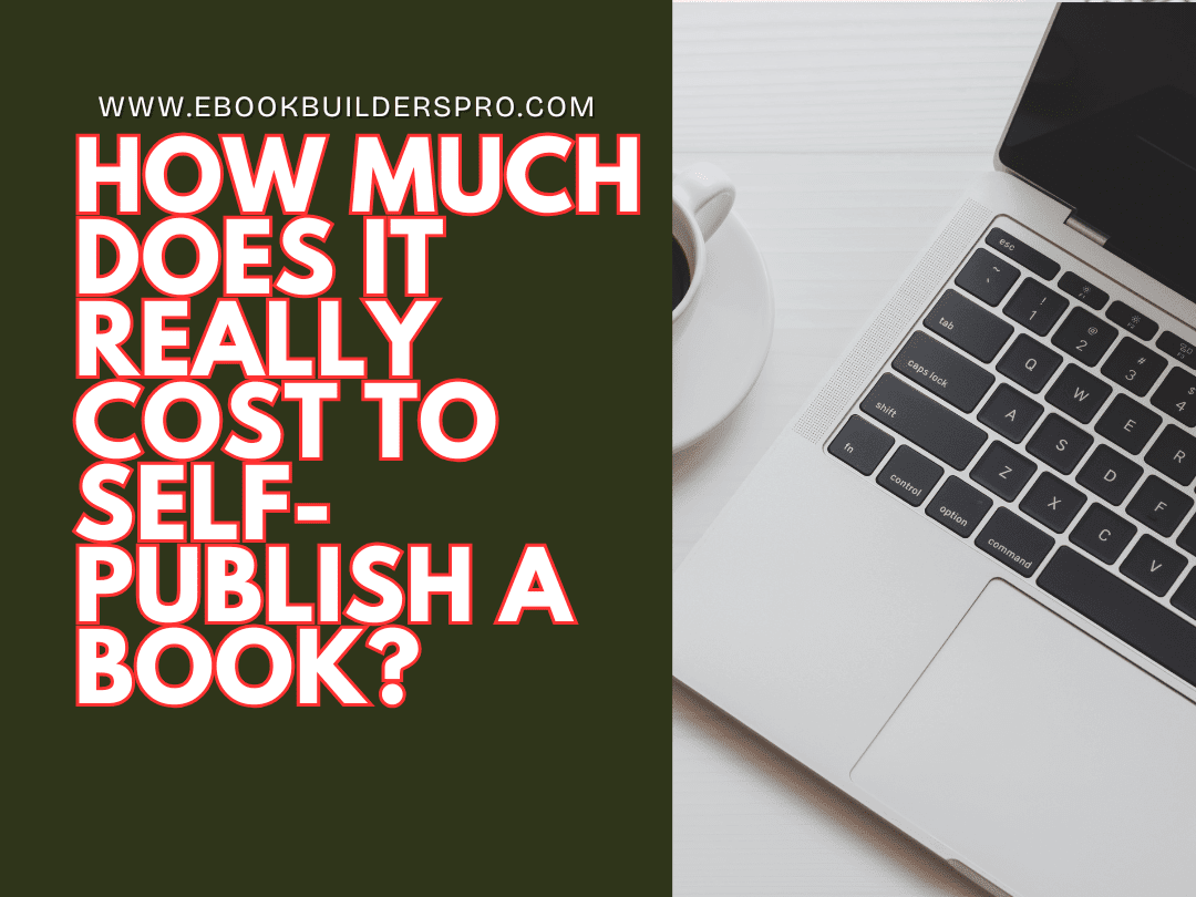 How Much Does It Really Cost to Self-Publish a Book?