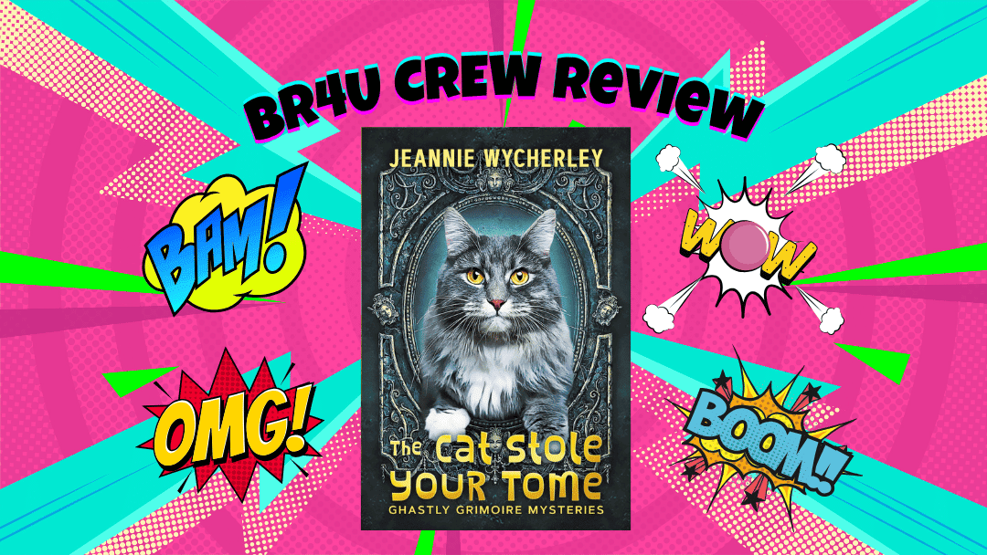 Spells, Sass & One Shifty Cat: The Cat Stole Your Tome by Jeannie Wycherley