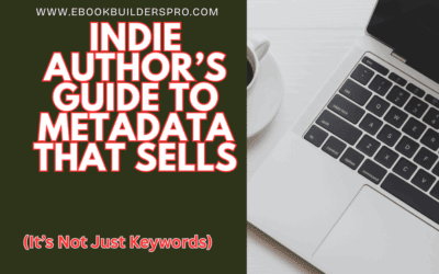 The Indie Author’s Guide to Metadata That Sells