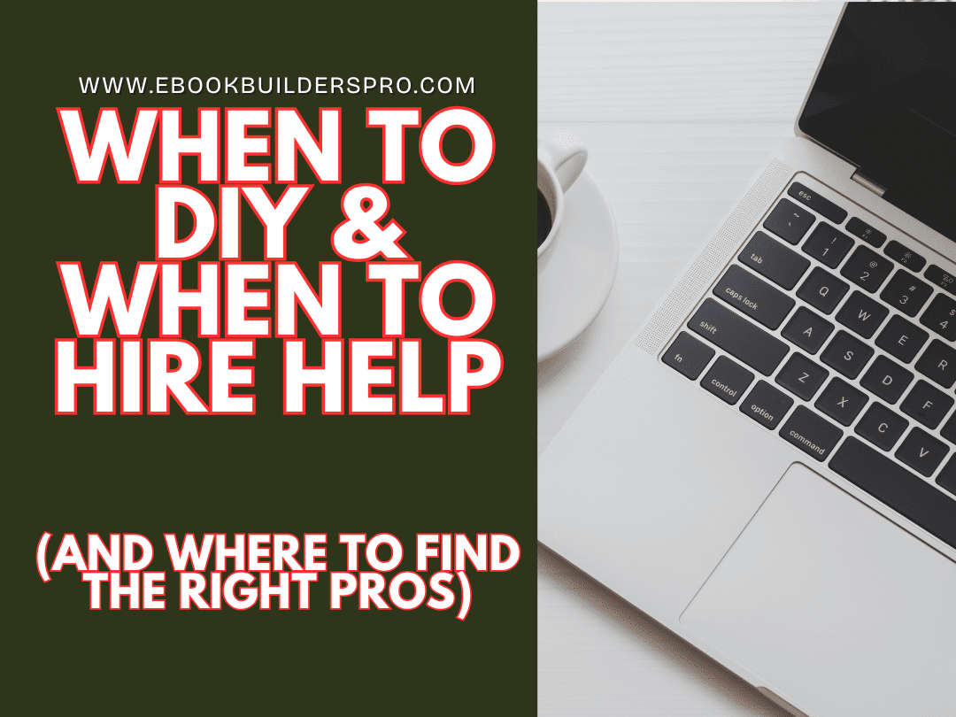 When to DIY & When to Hire Help (and Where to Find the Right Pros)