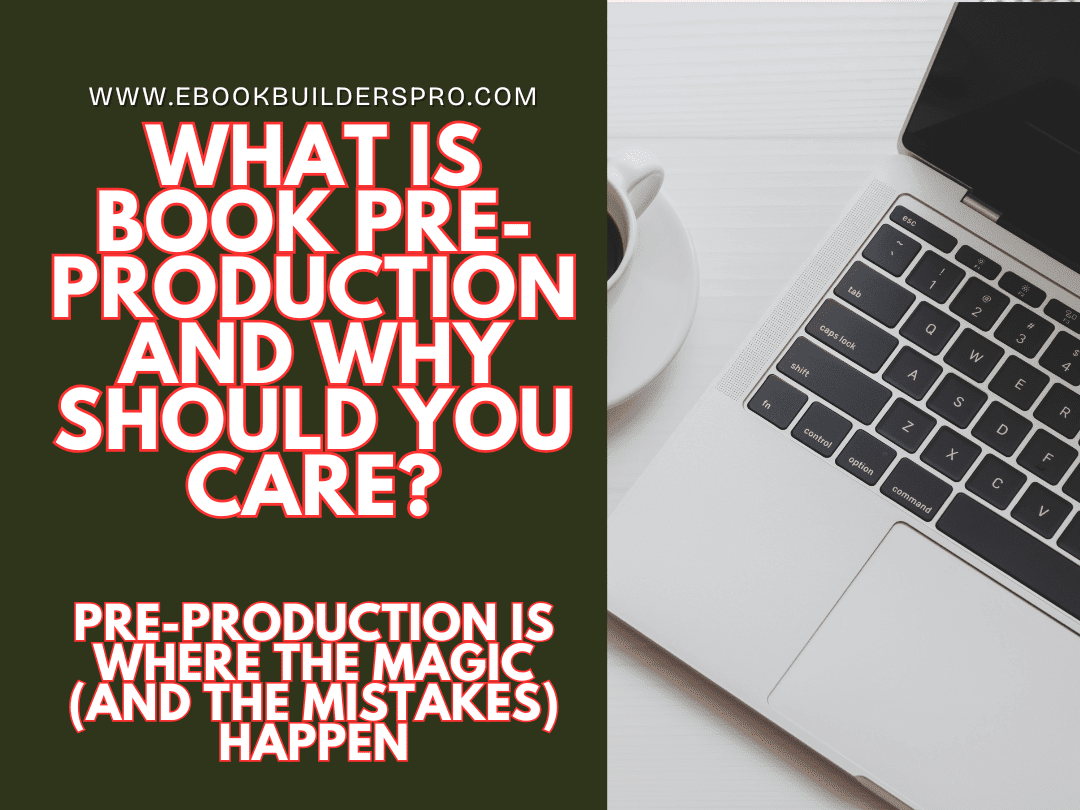 What Is Book Pre-Production and Why Should You Care?