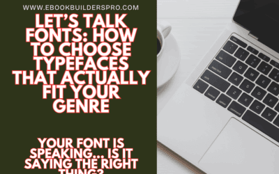 Let’s Talk Fonts: How to Choose Typefaces That Actually Fit Your Genre