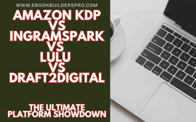 Amazon KDP vs IngramSpark vs Lulu vs Draft2Digital: The Ultimate Platform Showdown