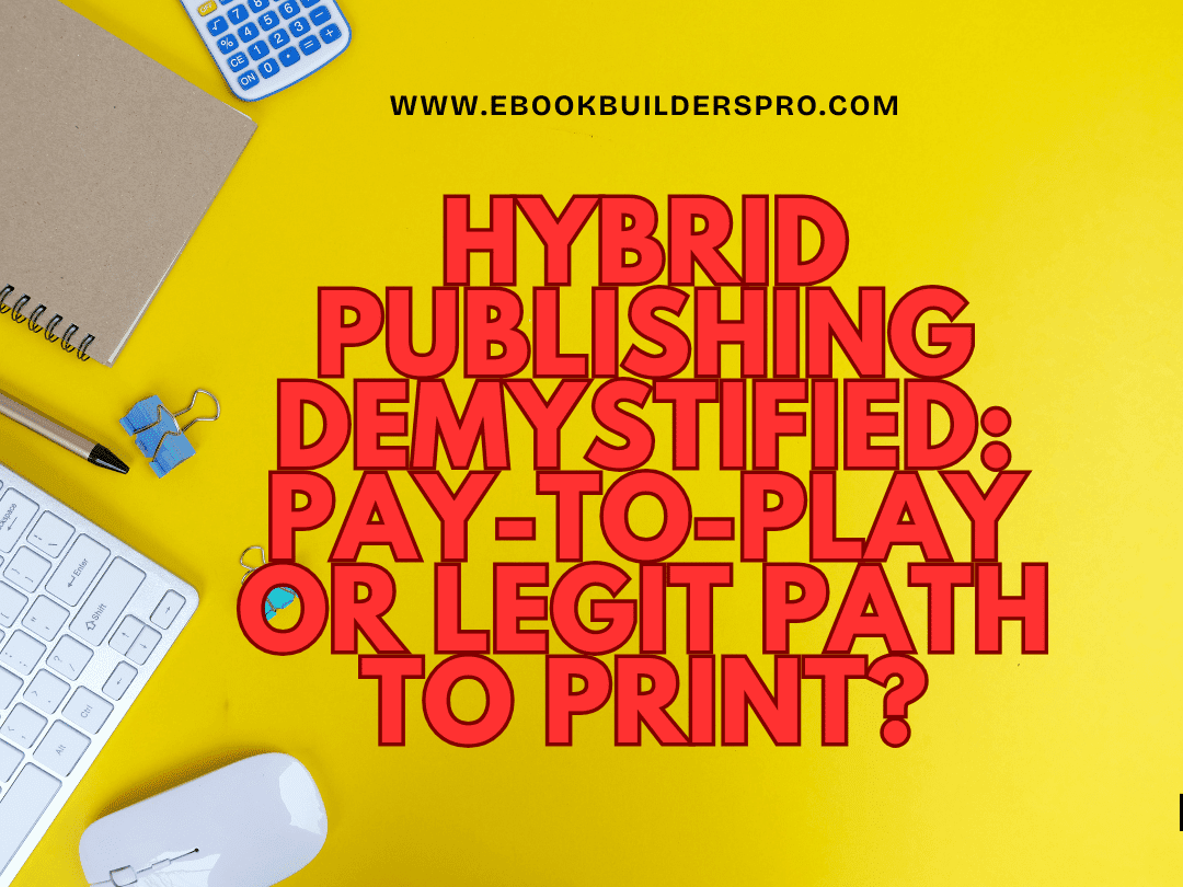 Hybrid Publishing Demystified blog graphic on yellow background with office tools and bold red text