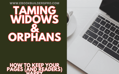 Taming Widows & Orphans: How to Keep Your Pages (and Readers) Happy