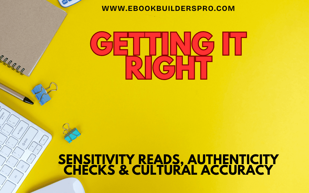 Getting It Right: Sensitivity Reads, Authenticity Checks & Cultural Accuracy