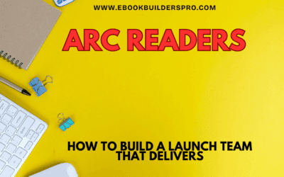 ARC Readers: How to Build a Launch Team That Delivers