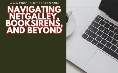 Navigating NetGalley, BookSirens, and Beyond