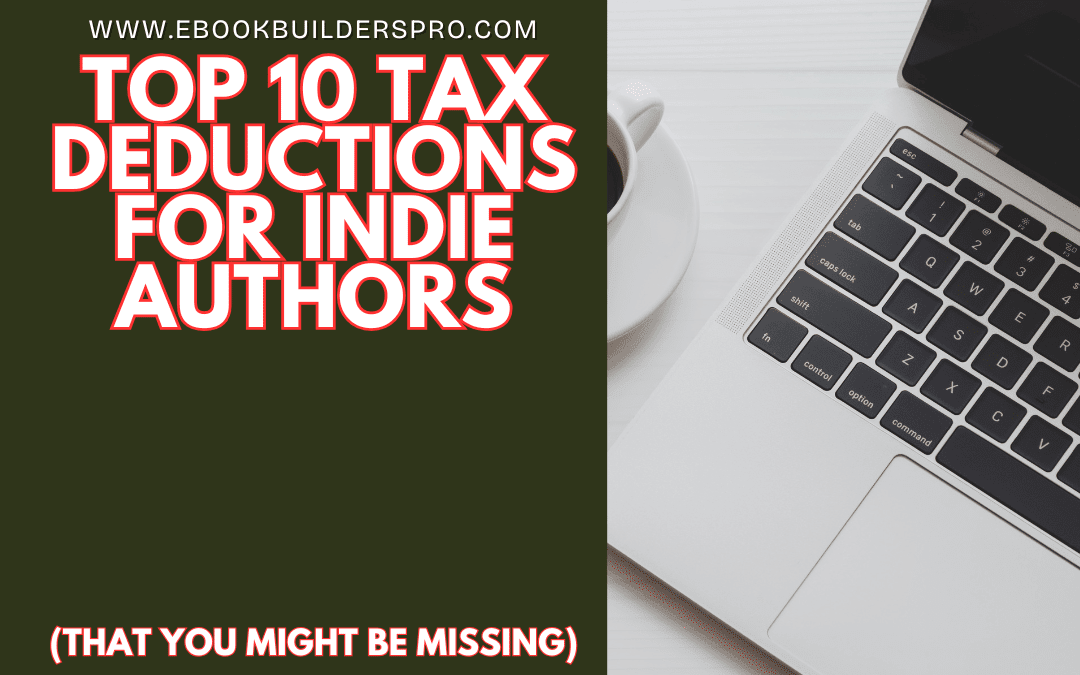 Top 10 Tax Deductions for Indie Authors (That You Might Be Missing)