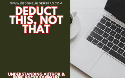 Deduct This, Not That: Understanding Author & Freelancer Expenses
