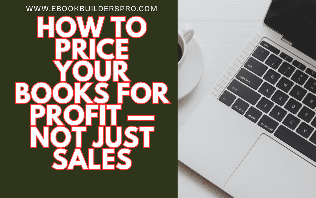 How to Price Your Books for Profit — Not Just Sales