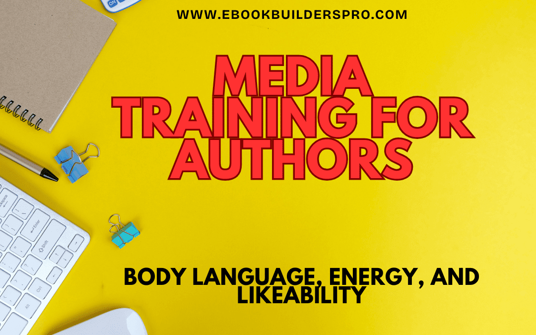 Media Training for Authors: Body Language & Likeability