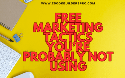 Free Marketing Tactics You’re Probably Not Using (But Should Be)