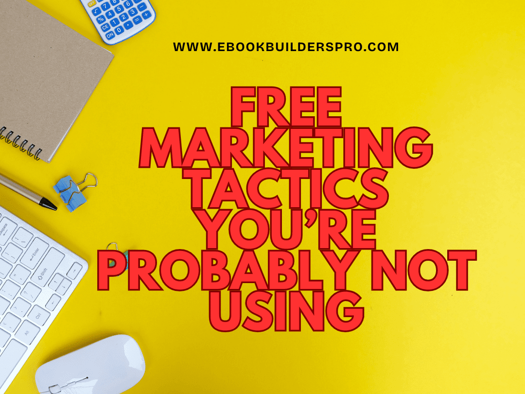 Promotional graphic for media training for authors showing the title “Free Marketing Tactics You’re Probably Not Using” in bold red text on a yellow background with desk elements including a keyboard, notebook, and office supplies