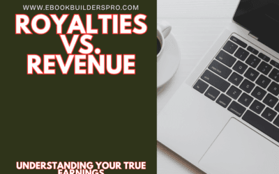 Royalties vs. Revenue: What Authors Are Actually Earning