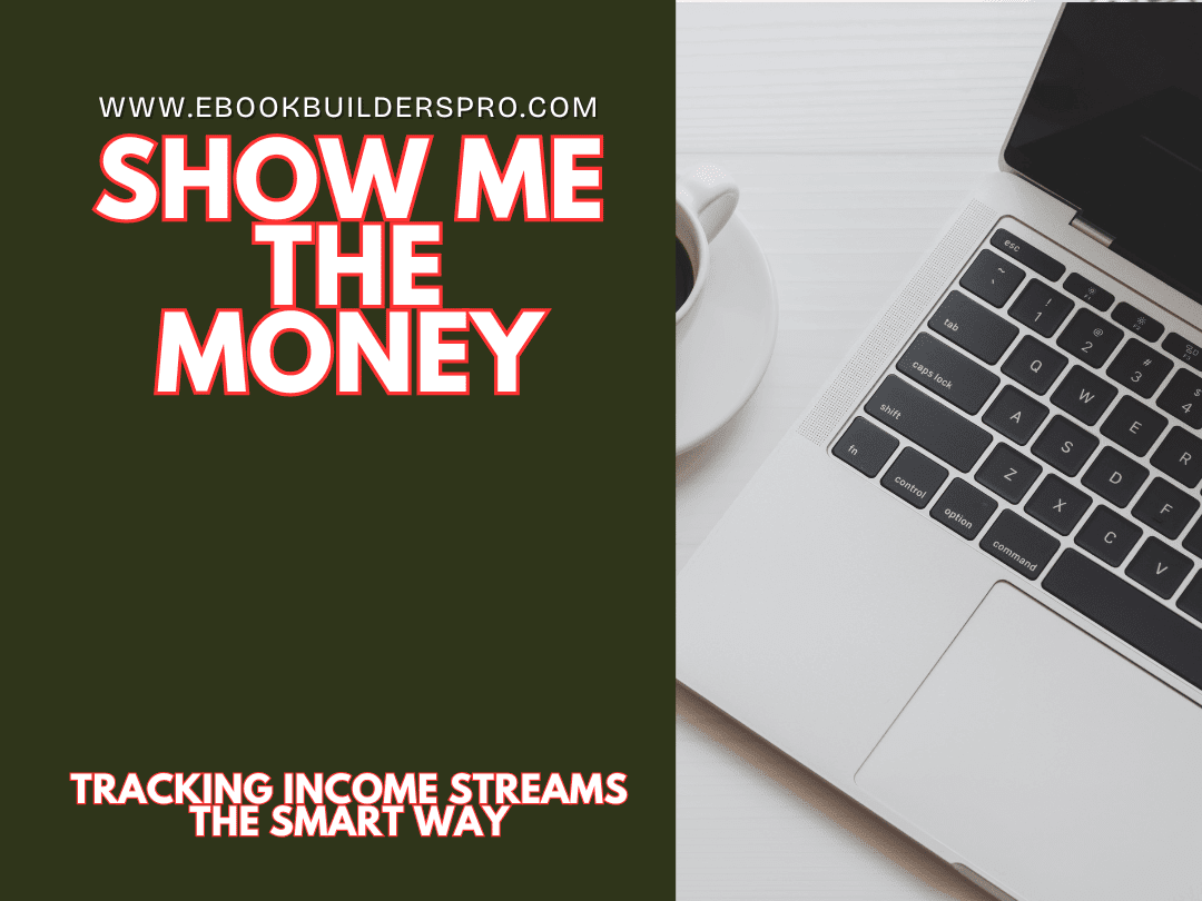 Tracking income streams for authors graphic showing the title “Show Me the Money: Tracking Income Streams the Smart Way” on a dark green background with a laptop and coffee desk setup