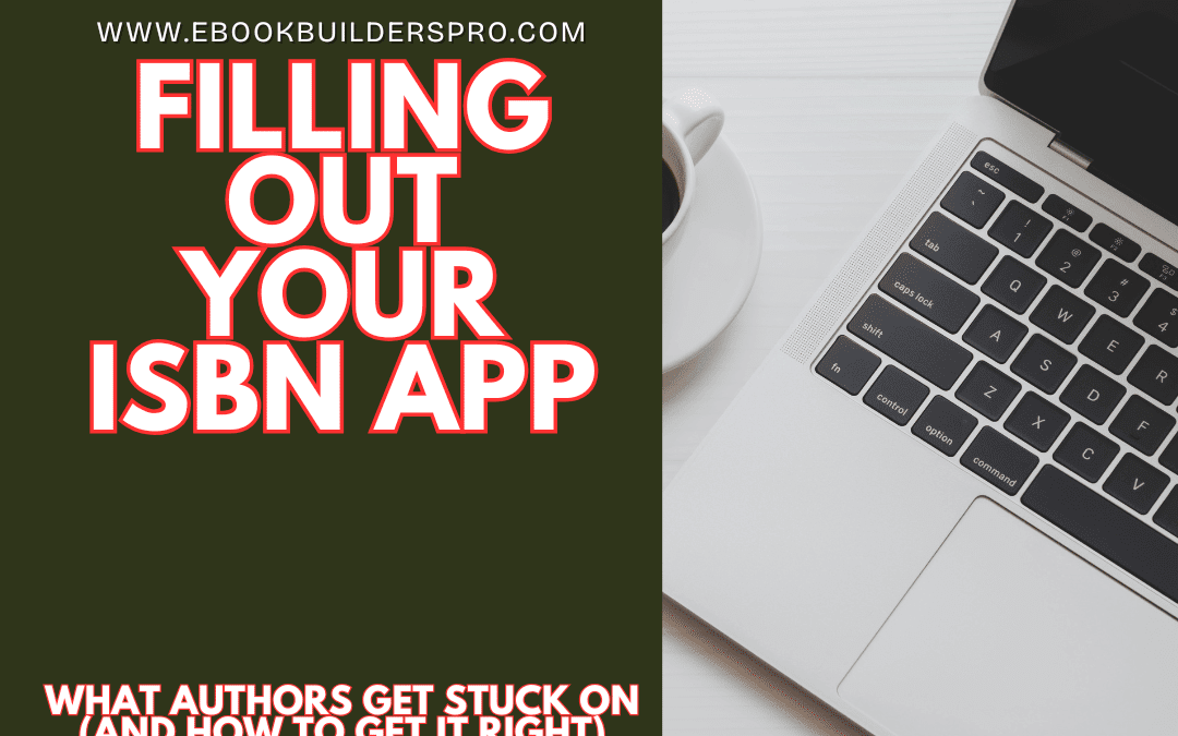 Filling Out Your ISBN Application: What Authors Get Stuck On