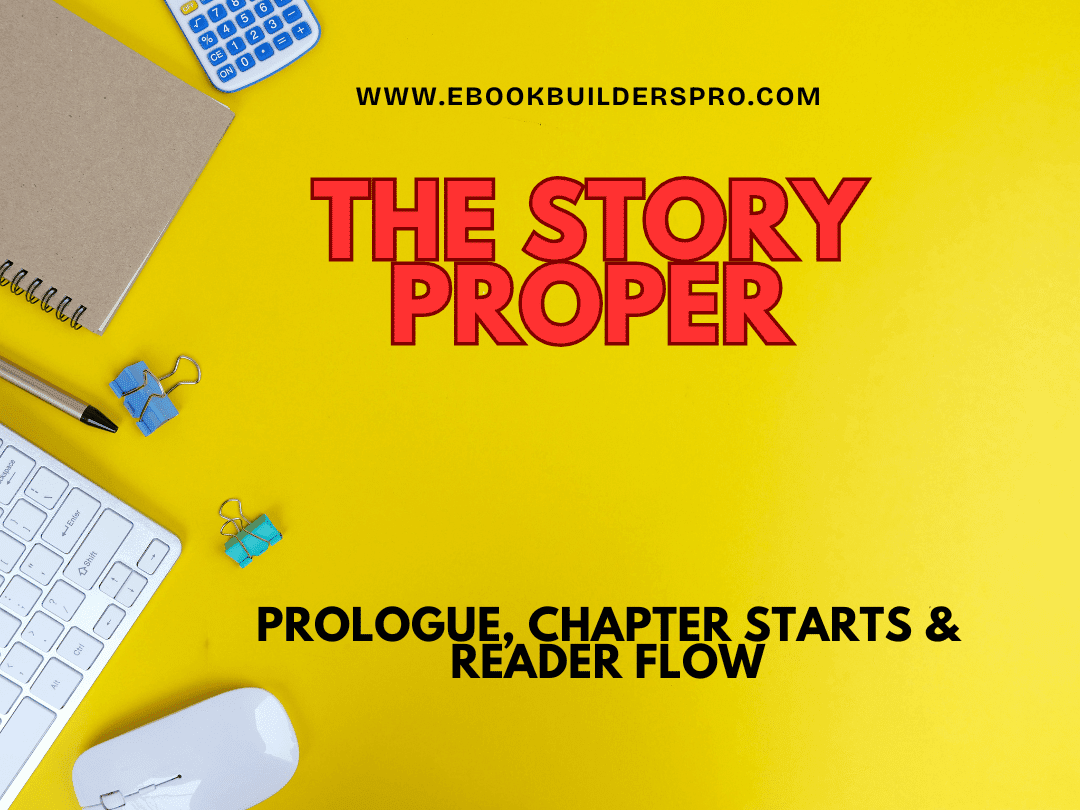 Branded blog graphic for media training for authors featuring the title “The Story Proper” and subtitle “Prologue, Chapter Starts & Reader Flow” on a bright yellow background with desk items like a keyboard, notebook, mouse, and office supplies