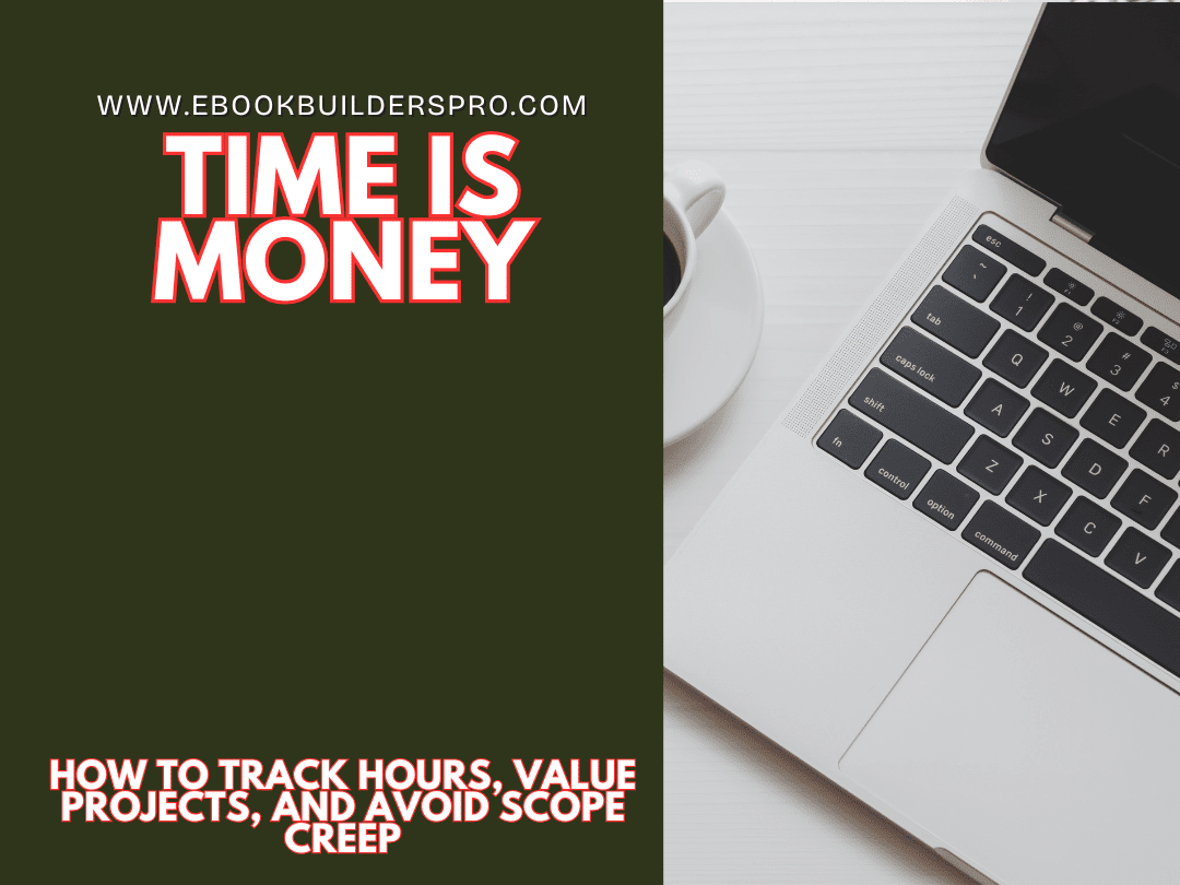 Time tracking and scope creep guide for authors and publishing professionals managing projects and profitability