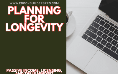 Planning for Longevity: The IP Mindset